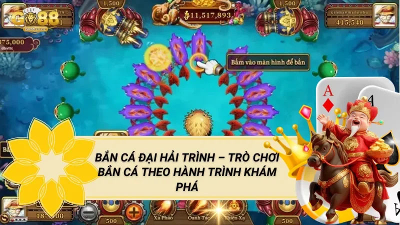 Bắn Cá Đại Hải Trình – Trò Chơi Bắn Cá Theo Hành Trình Khám Phá