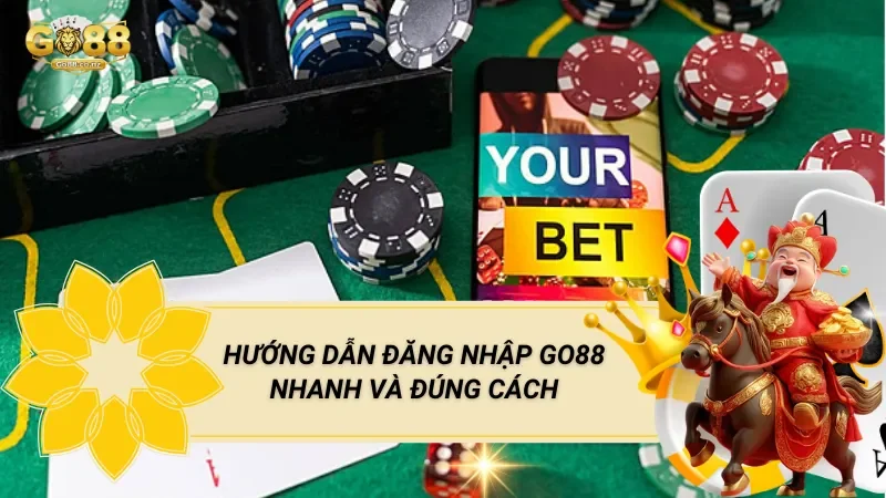 Hướng Dẫn Đăng Nhập Go88 Nhanh Và Đúng Cách