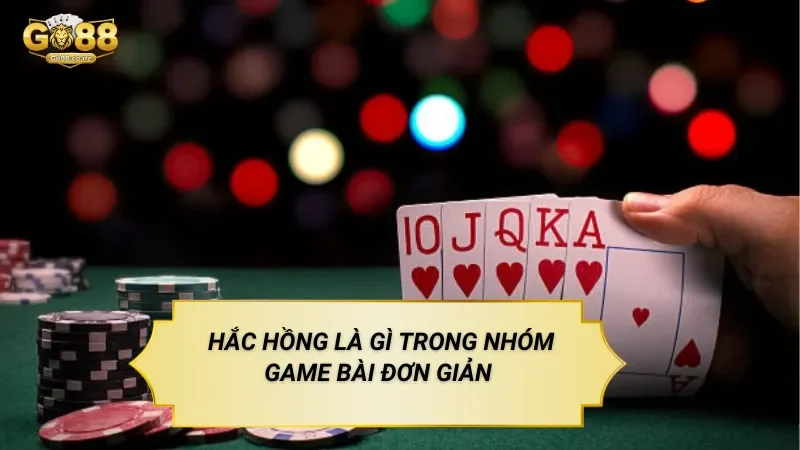 Hắc Hồng Là Gì Trong Nhóm Game Bài Đơn Giản